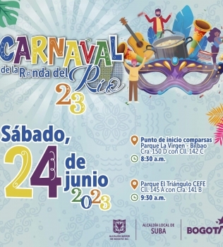 Únete al Carnaval: ¡Regresa la fiesta de la Ronda del Río en Suba!
