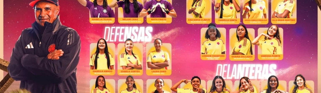 CONVOCATORIA SELECCIÓN COLOMBIA SUB-17 FEMENINA AL MUNDIAL DE MARRUECOS